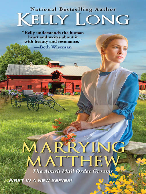 Title details for Marrying Matthew by Kelly Long - Available